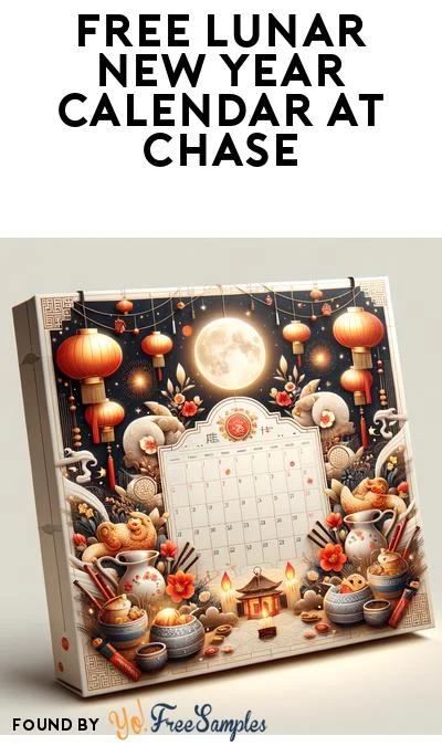 FREE Lunar New Year Calendar At Chase Bank Branches FREE Lunar New Year Calendar At Chase Bank Branches