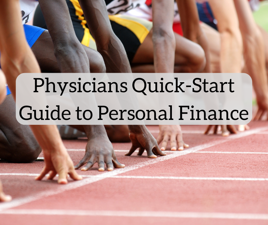 Physicians Quick-Start Guide to Personal Finance Physicians Quick-Start Guide to Personal Finance