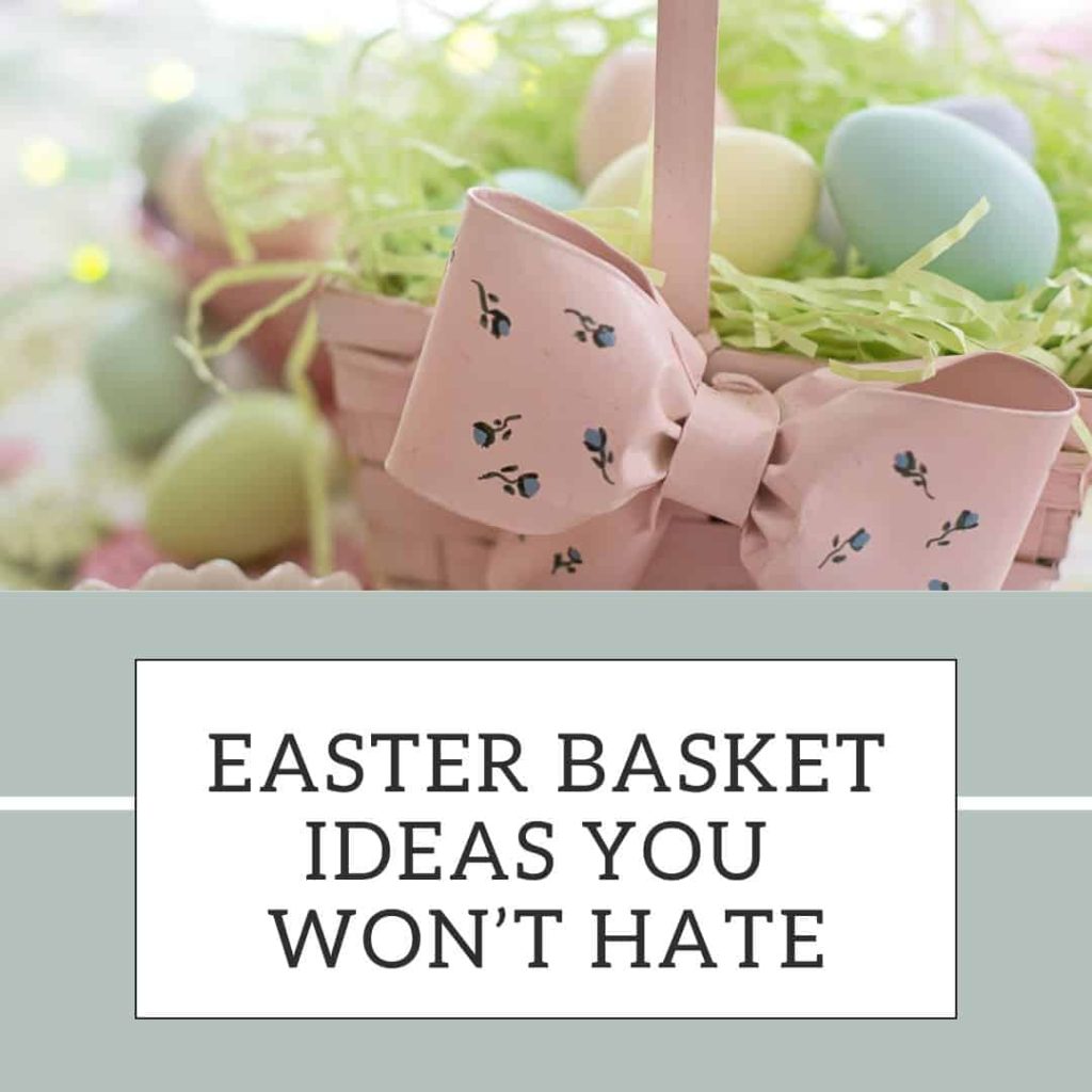 Easter Basket Ideas You Won't Hate