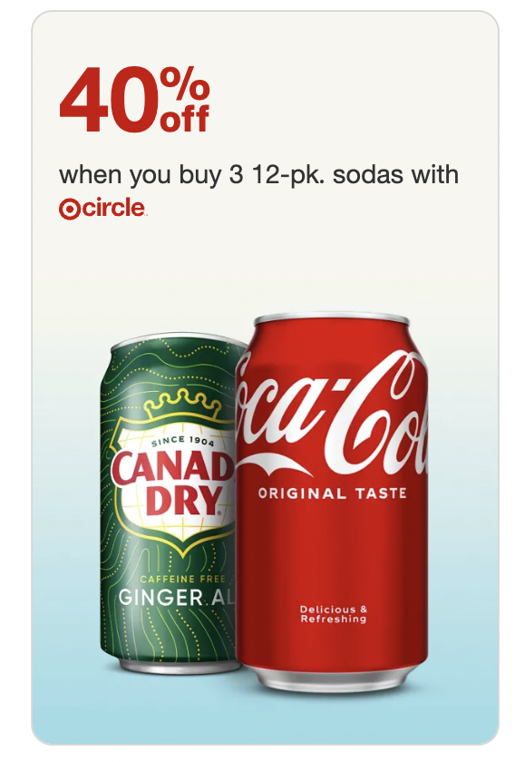 Target: 40% off Sodas + Additional $10 off Target: 40% off Sodas + Additional $10 off