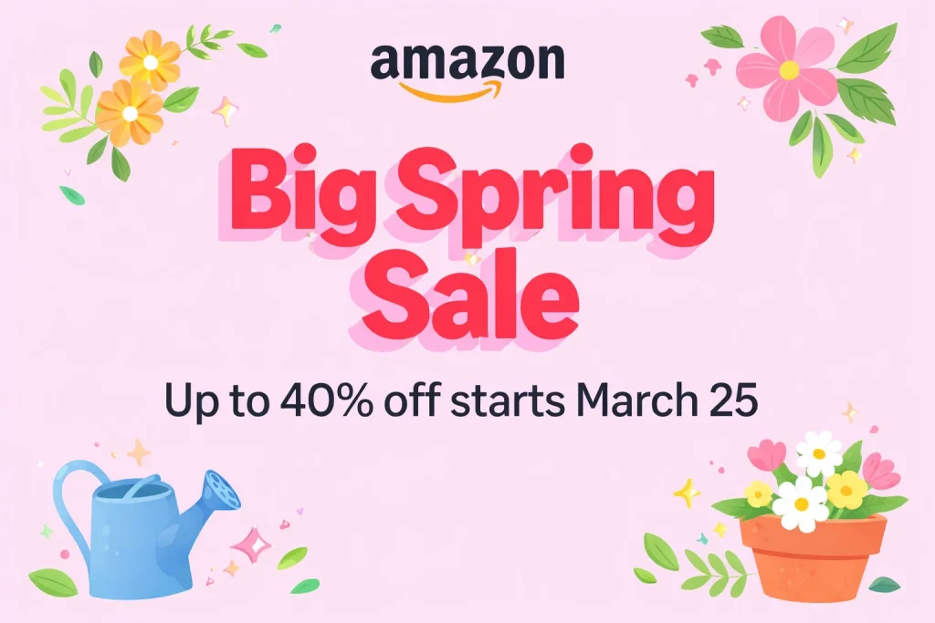 Amazon’s Big Spring Sale Starts 3/25 | Shop the Early Sales! Amazon’s Big Spring Sale Starts 3/25 | Shop the Early Sales!