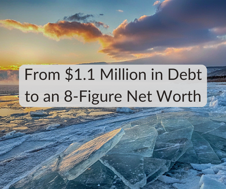 From $1.1 Million in Debt to an 8-Figure Net Worth: A Journey Through Crisis, Siberia, and Financial Freedom From $1.1 Million in Debt to an 8-Figure Net Worth: A Journey Through Crisis, Siberia, and Financial Freedom