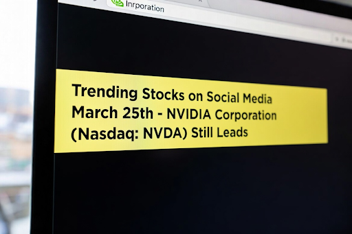Trending Stocks on Social Media March 25th Trending Stocks on Social Media March 25th