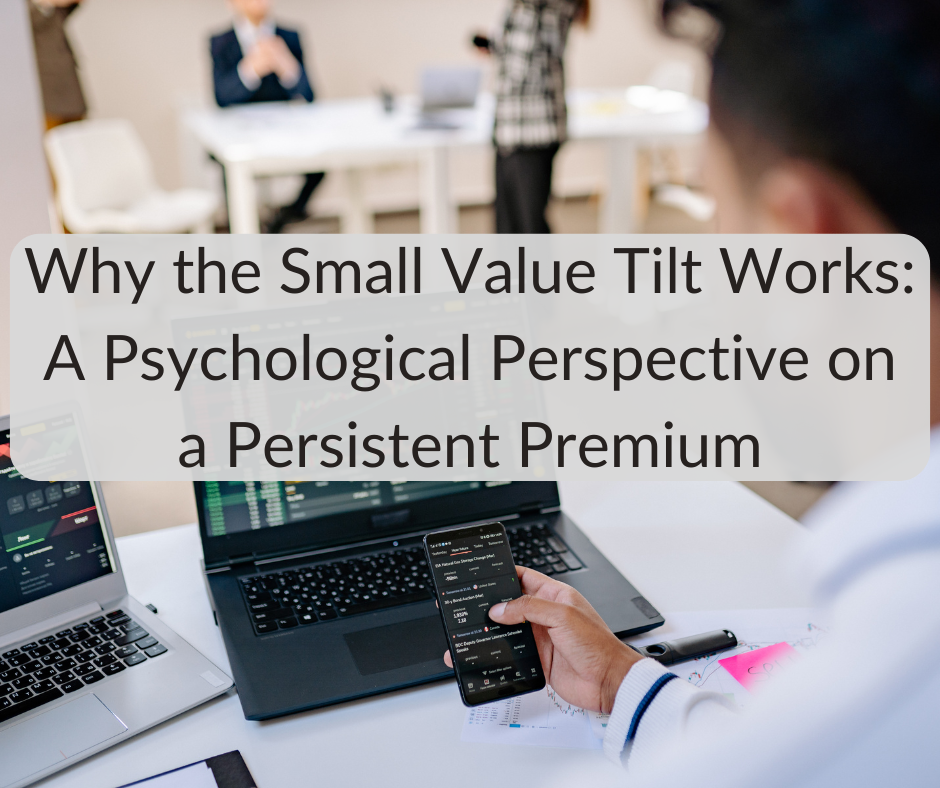 Why the Small Value Tilt Works Why the Small Value Tilt Works