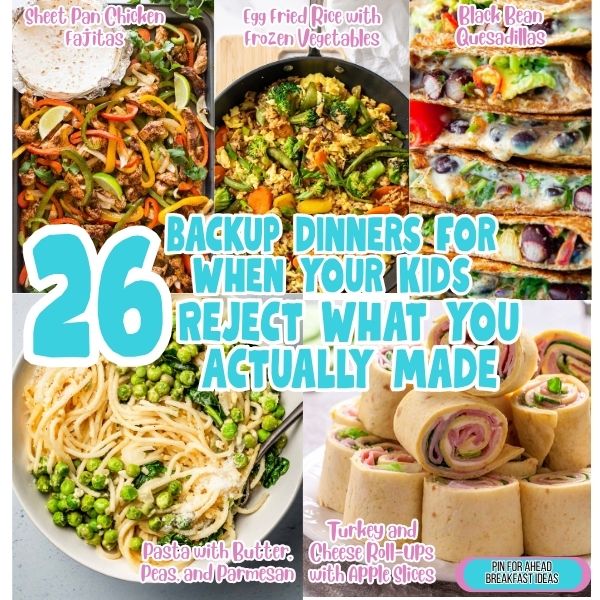 26 Backup Dinners For When Your Kids Reject What You Actually Made Quick dinner ideas when kids refuse food with simple meals like sandwiches, pasta, fruit, and easy plates kids can grab and enjoy