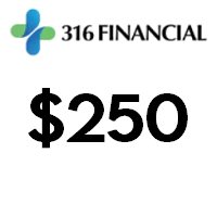 316 Financial $250 Savings Bonus ($5,000 For 150 Days) 316 Financial $250 Savings Bonus ($5,000 For 150 Days)