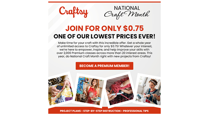 Ends Tonight! Celebrate National Craft Month with Craftsy! Join for only $0.49! Ends Tonight! Celebrate National Craft Month with Craftsy! Join for only $0.49!