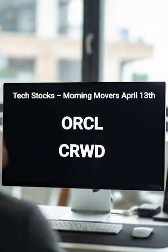 Tech Stocks – Morning Movers April 13th Tech Stocks – Morning Movers April 13th