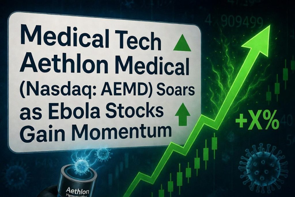 AEMD) Jumps Amid Escalating Ebola Crisis