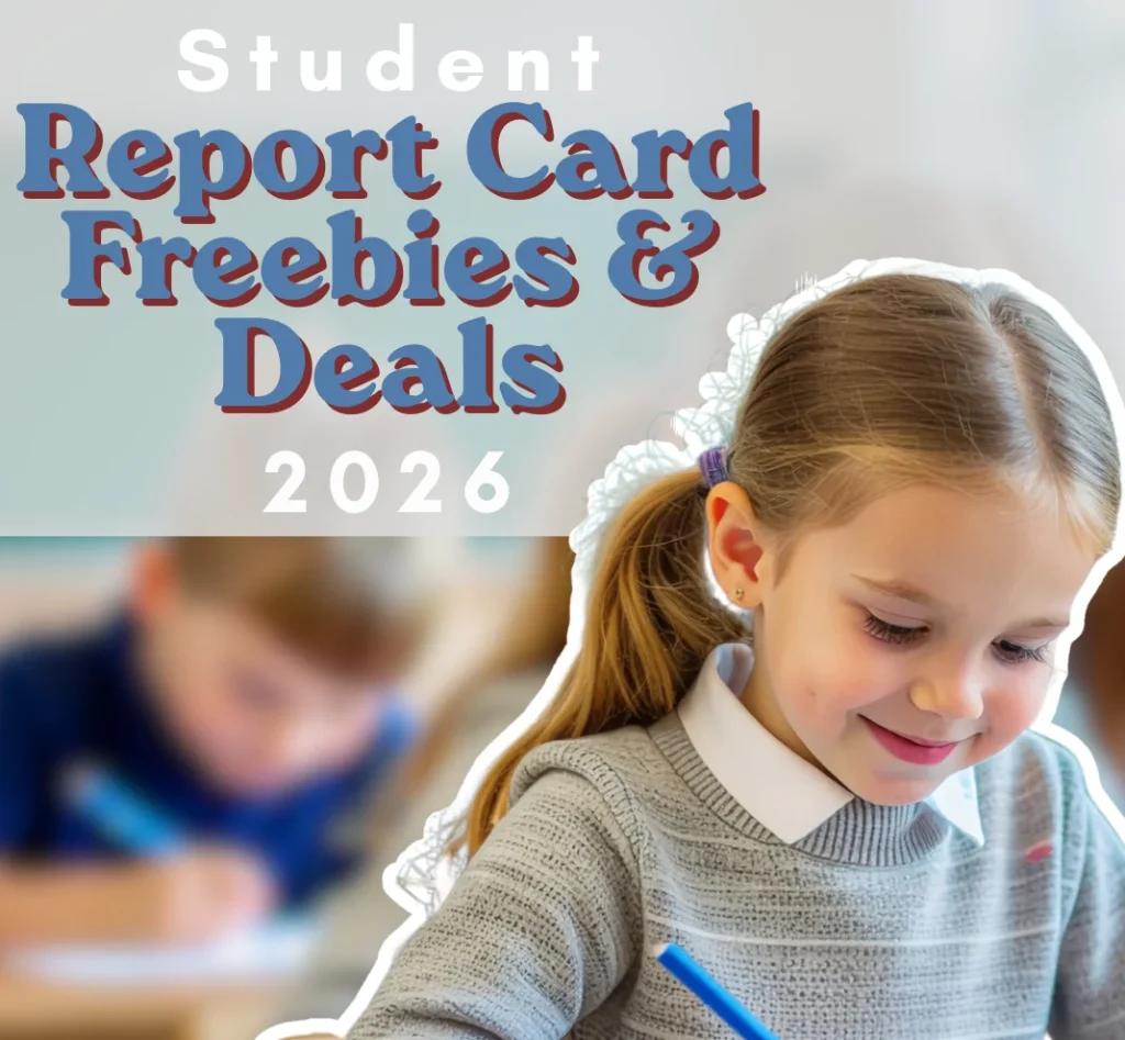 Report Card 2026 Freebies & Deals for Students! Report Card 2026 Freebies & Deals for Students!