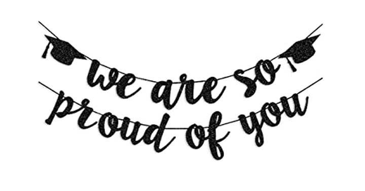We are So Proud of You Graduation Banner – Just $7.19! We are So Proud of You Graduation Banner – Just $7.19!