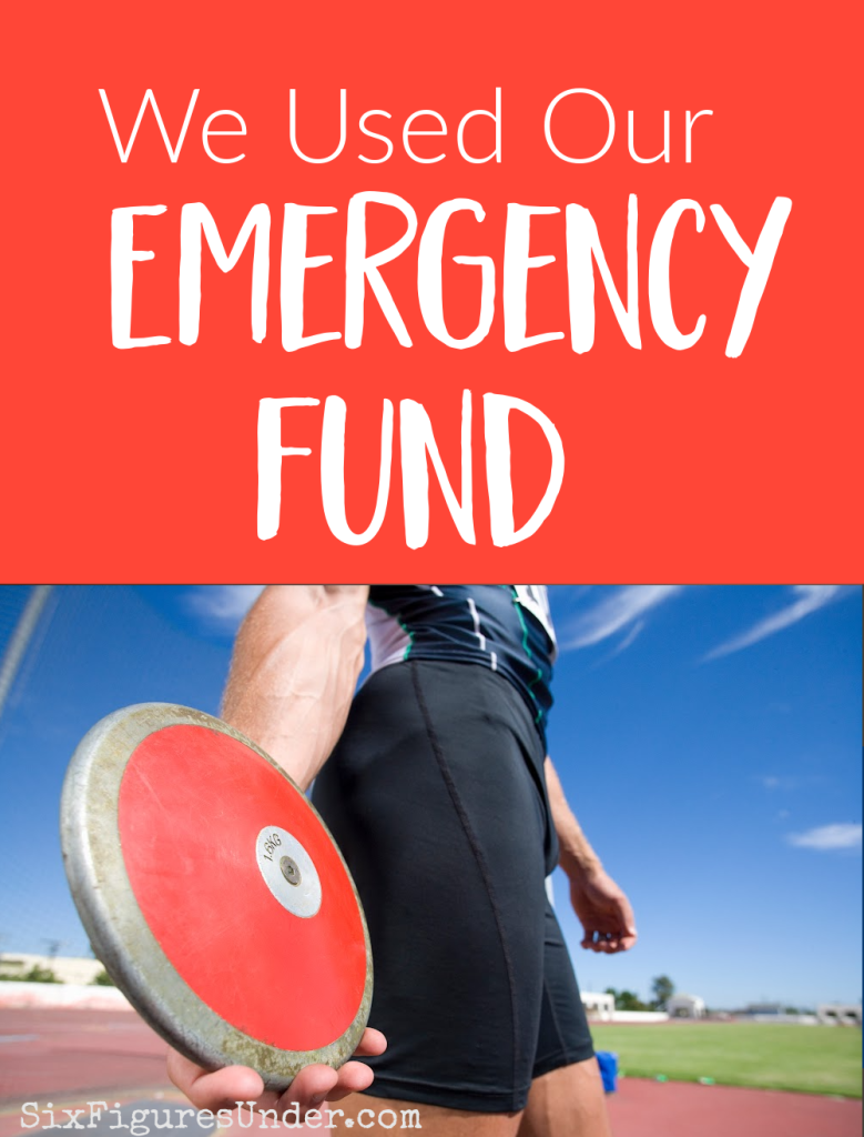 We had to use our Emergency Fund We had to use our Emergency Fund