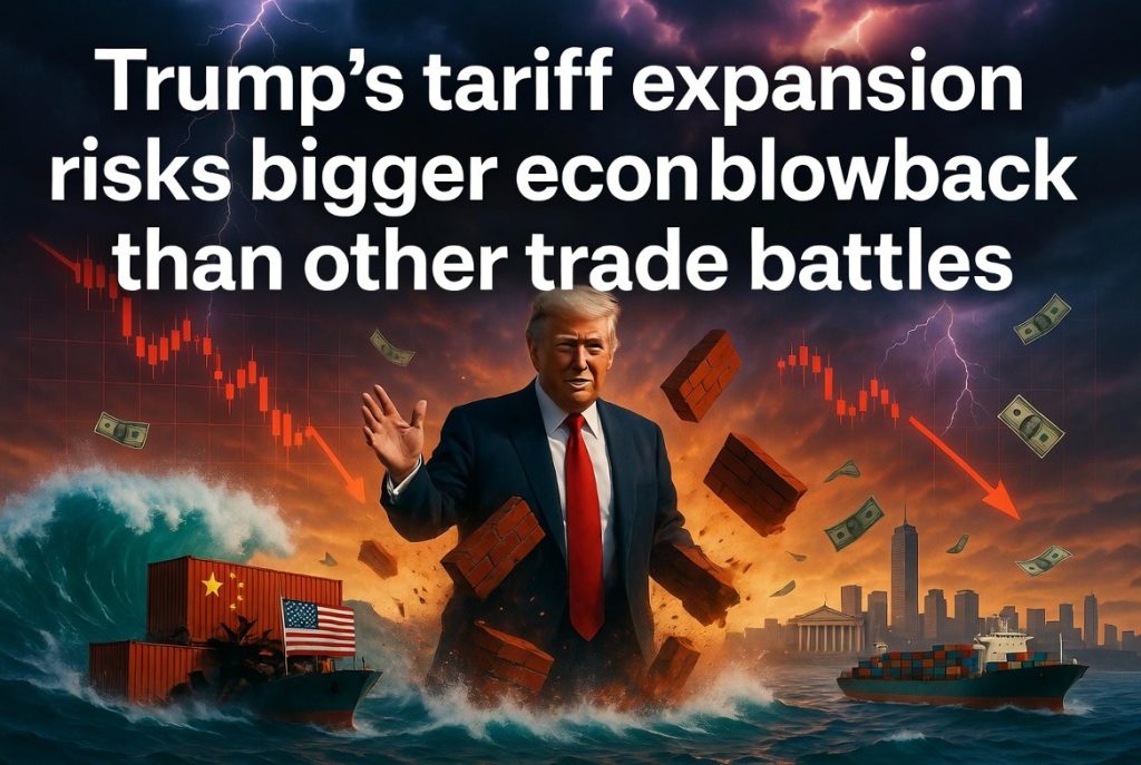 Trump's Tariff Expansion Risks Bigger Economic Blowback Than Other Trade Battles