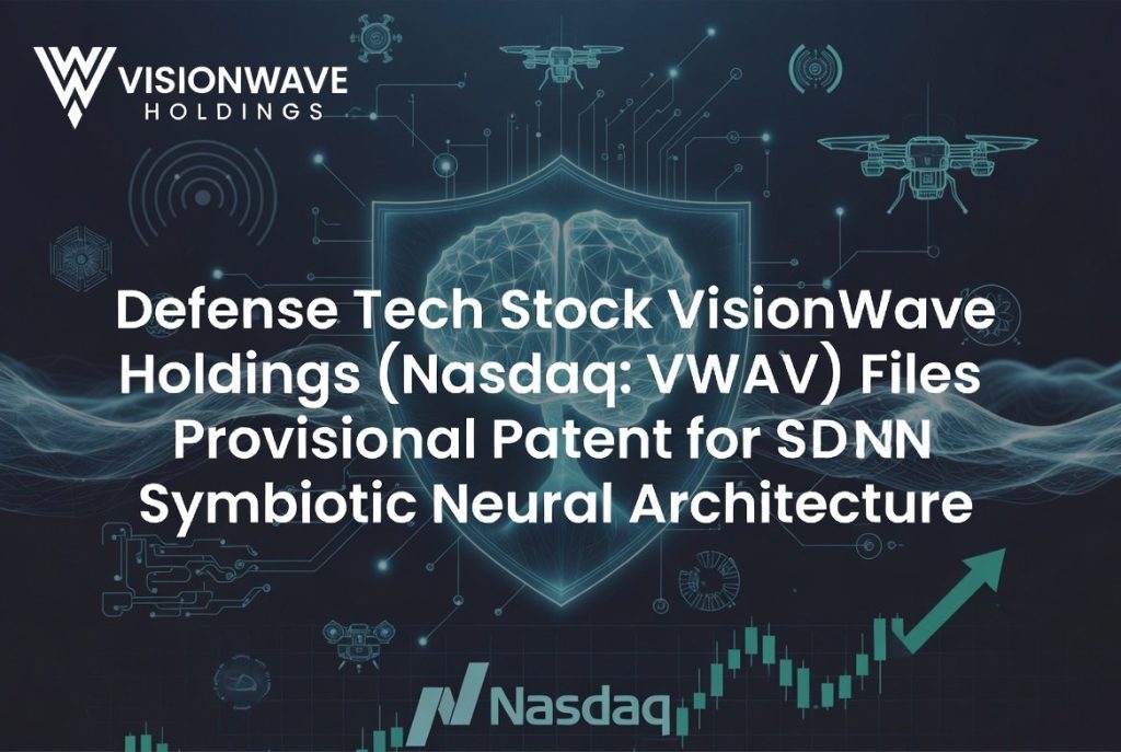 VWAV) Files Provisional Patent for SDNN Symbiotic Neural Architecture VWAV) Files Provisional Patent for SDNN Symbiotic Neural Architecture
